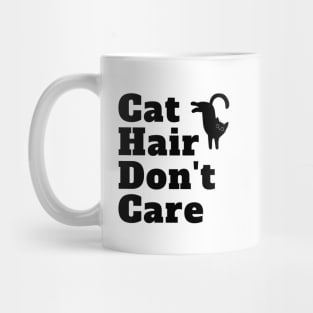 Don't Cat Hair Care Kitty Cat Mug